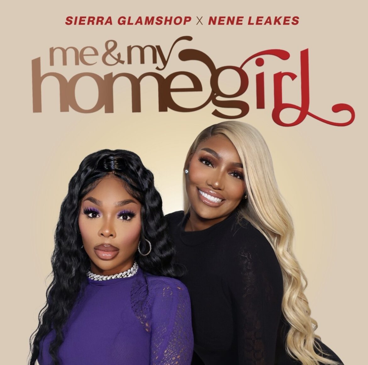 NeNe Leakes And Sierra Gates Team Up For Juicy ‘Me and my Homegirl’ Podcast